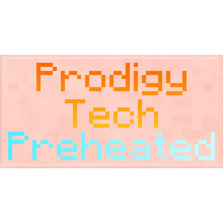Prodigy Tech: Preheated