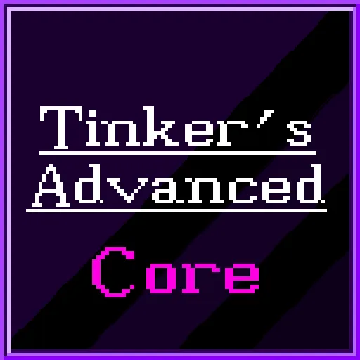 Tinkers' Advanced-Core