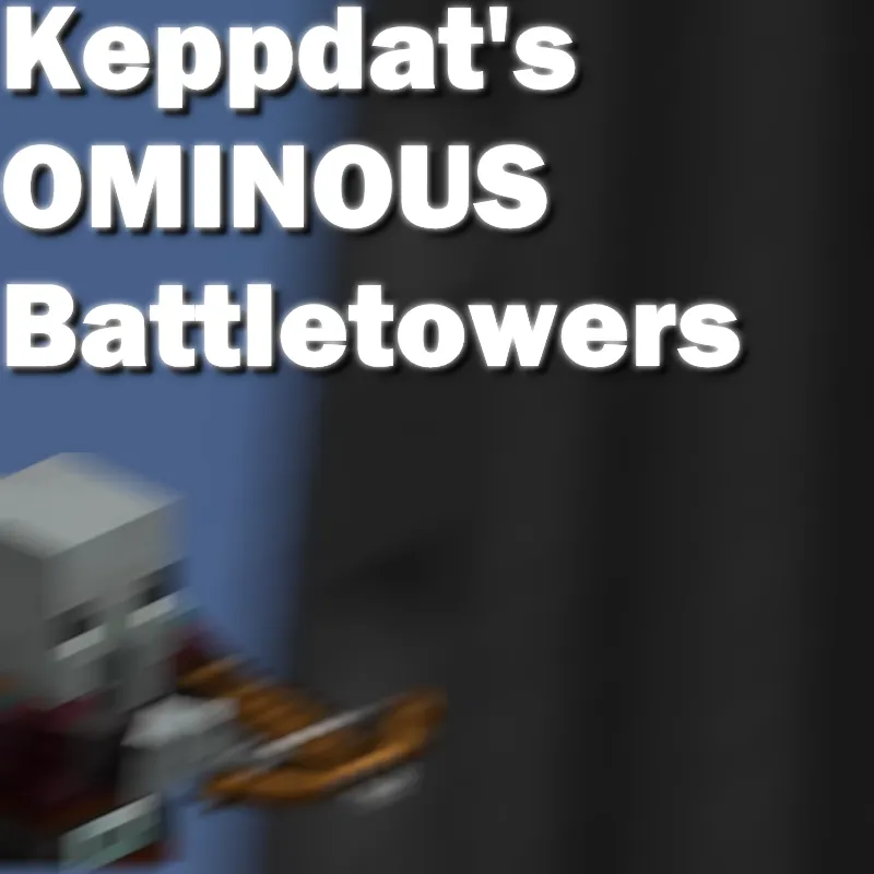 Keppdat's Ominous Battletowers