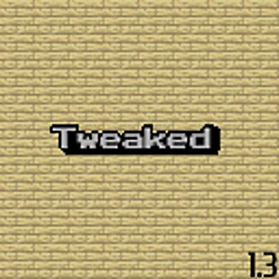Tweaked