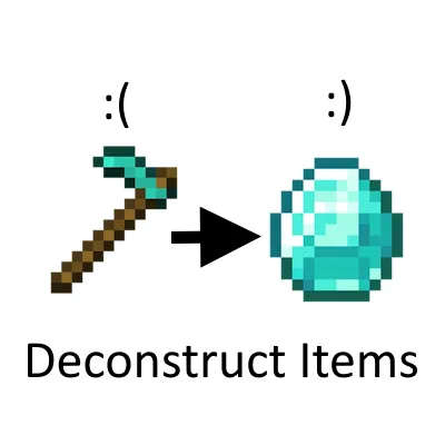 Deconstruct Items