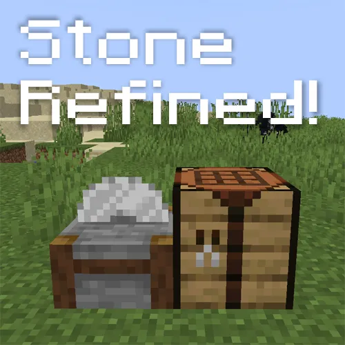 Stone Refined!
