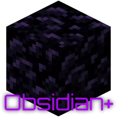 Mudkip's ObsidianPlus Mod - An Obsidian with a Plus