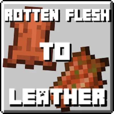 Rotten Flesh into Leather