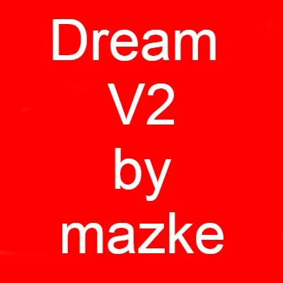 Dream v2 By mazke