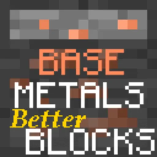 Base Metals Better Blocks