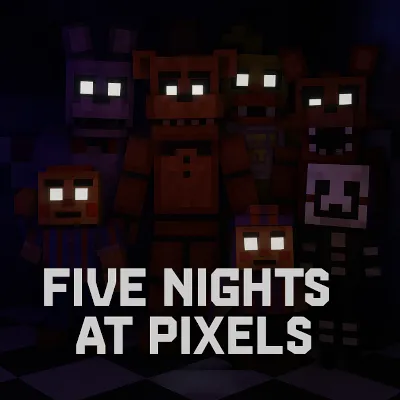 Five Nights at Pixels