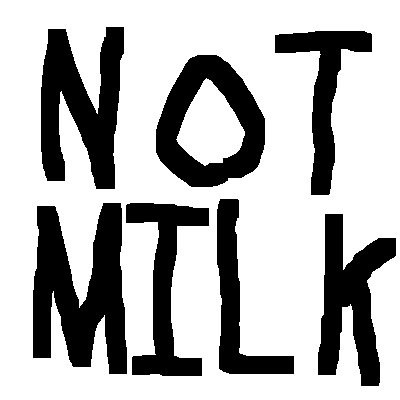 NotMilk