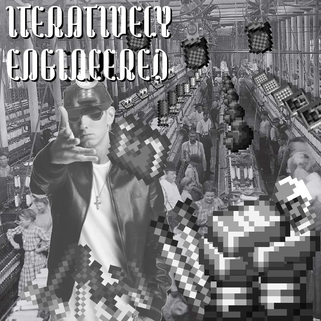 Iteratively Engineered