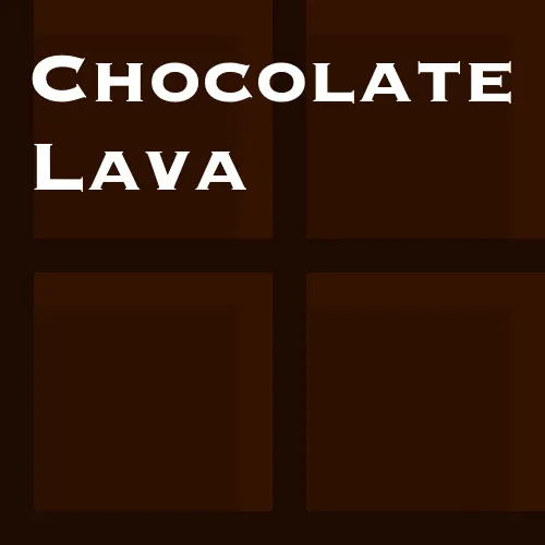 Chocolate Lava
