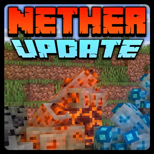 "Nether Update (ores,blocks,items,villagers)"