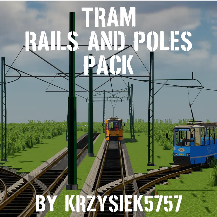 Tram Rails & Poles Pack By Krzysiek5757 [Immersive Railroading]