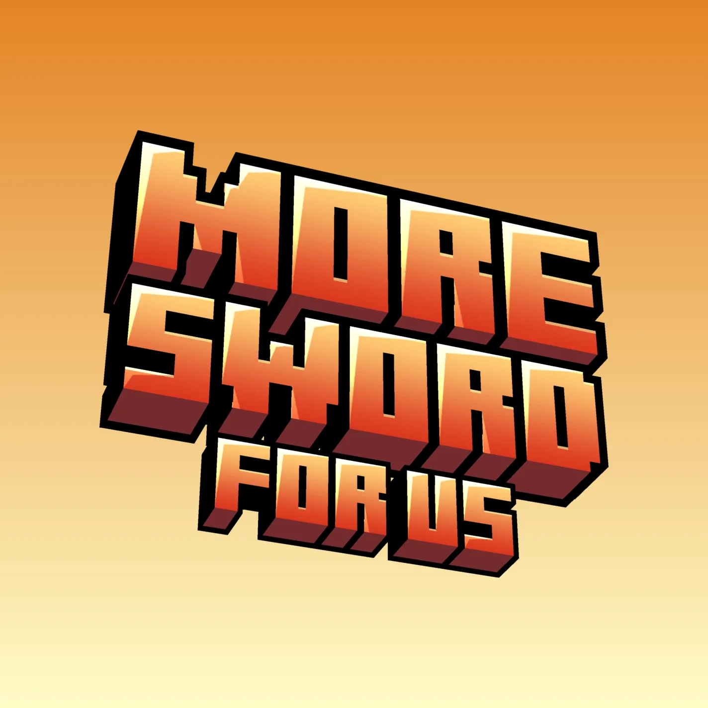 More Sword For Us