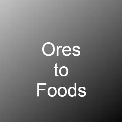 Ores To Foods