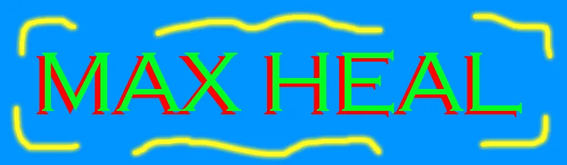 MAX HEAL [INACTIVE]