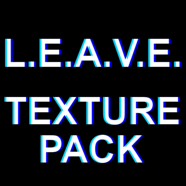 L.E.A.V.E. Texture Pack