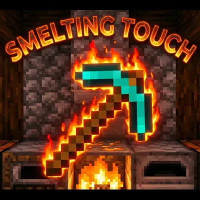Smelting Touch