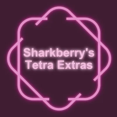 Sharkberry's Modified Tetra Extras