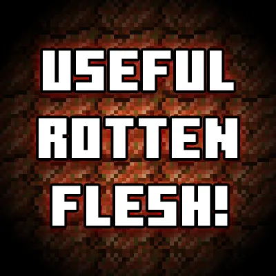 Useful Rotten Flesh