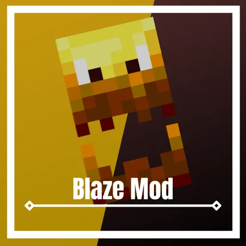 The Blaze Mod
