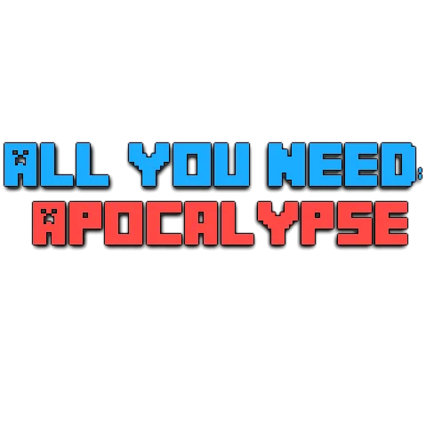 All You Need: Apocalypse