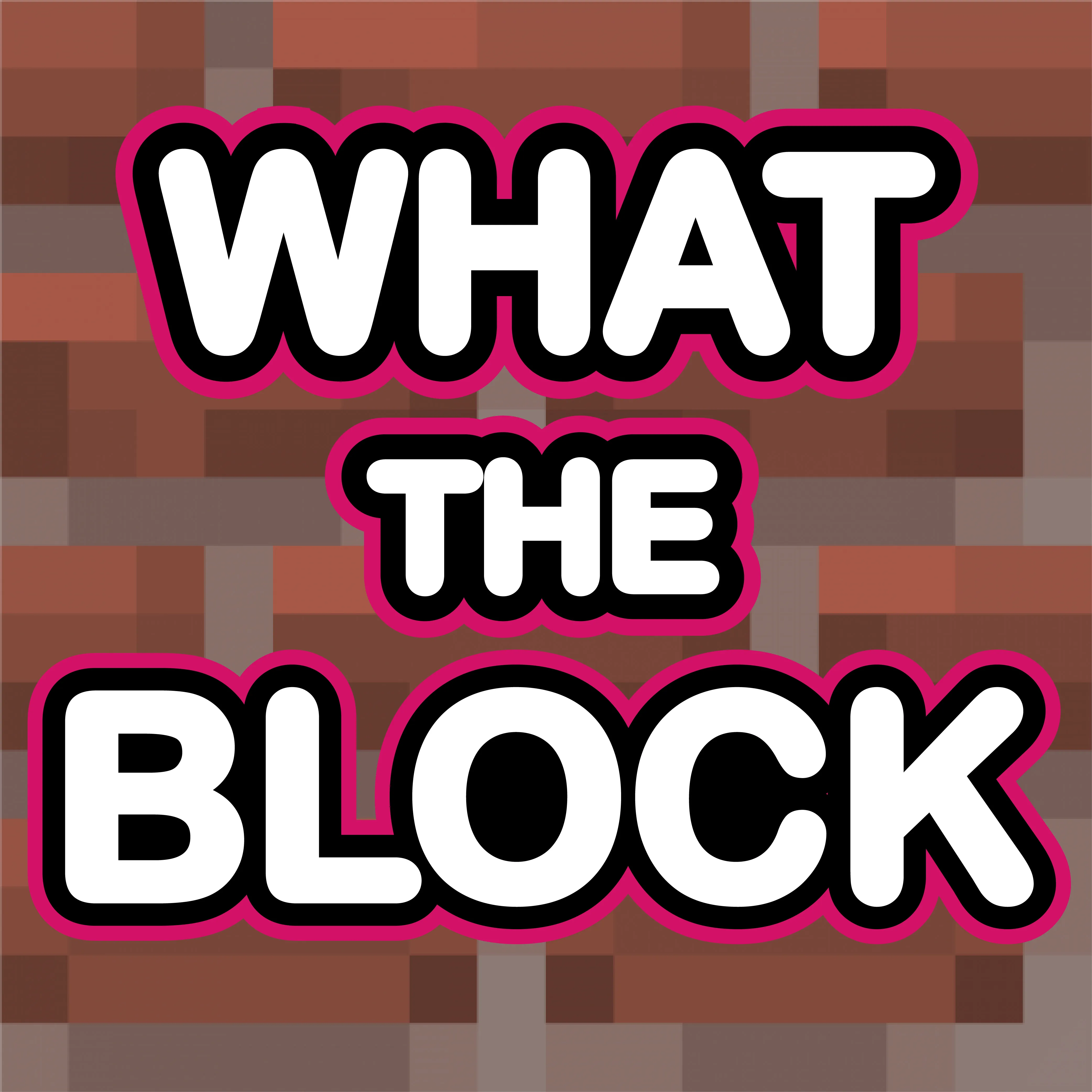 What The Block
