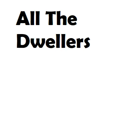 All The Dwellers