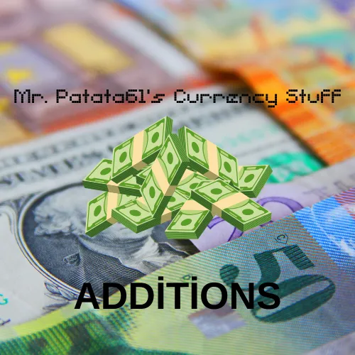 Mr. Patata's Currency Additions