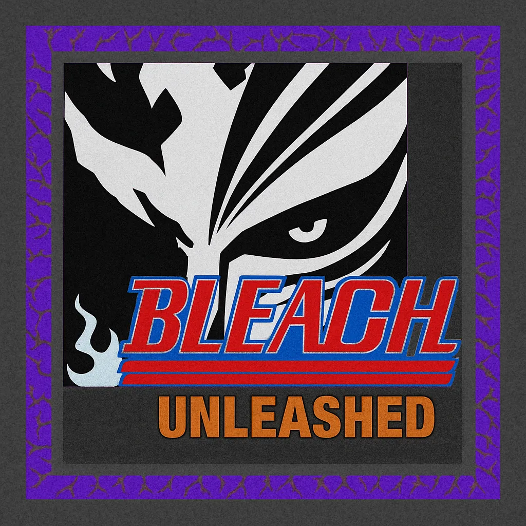 Bleach unleashed