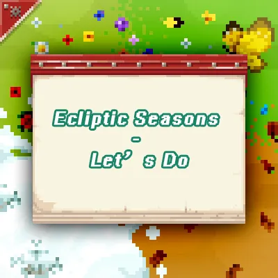 Ecliptic Seasons - Let's Do
