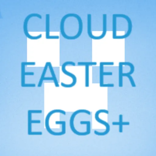CLOUD EASTER EGGS+