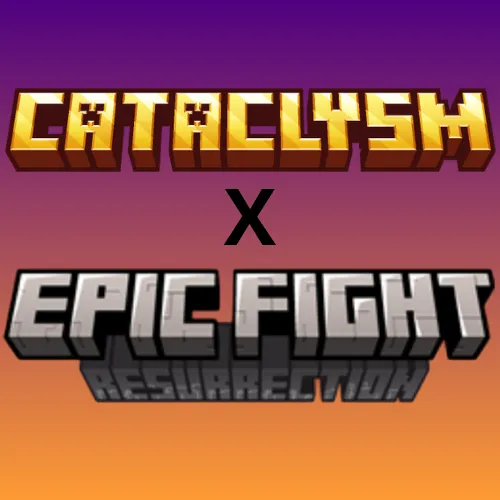 Cataclysm x EpicFight Resurrection