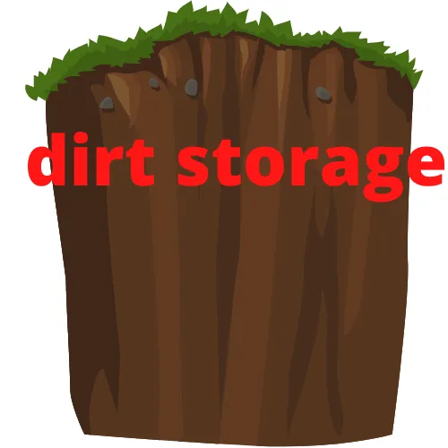 dirt storage