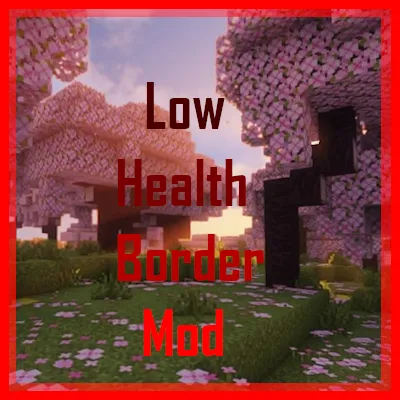 LowHealthBorderUtility