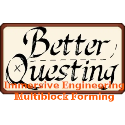 Better Questing - Immersive Engineering Multiblock Forming