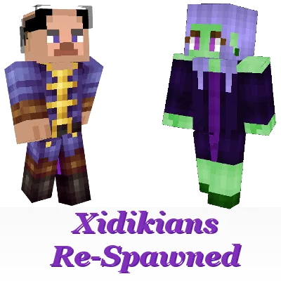 Xidikians Re-Spawned
