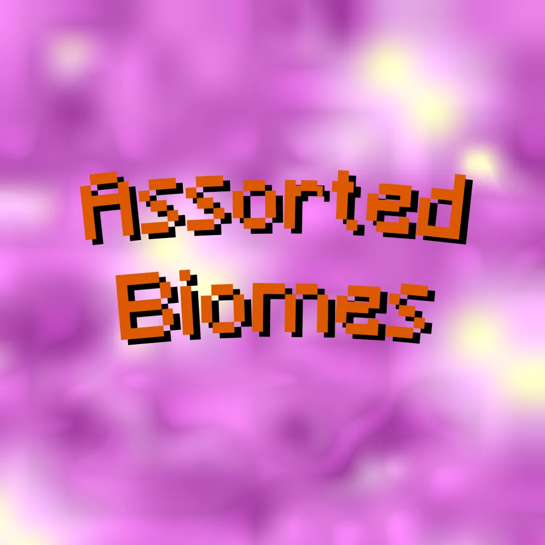 Assorted Biomes