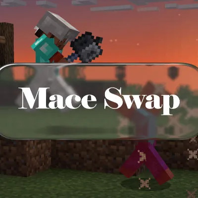 Mace Swap