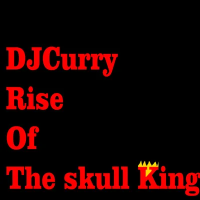 DJCurry (Rise Of The skull King)