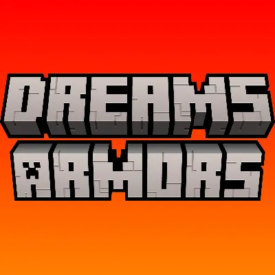 Dreams Armors & mores