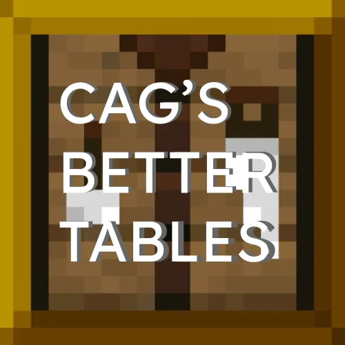 Cag's Better Tables