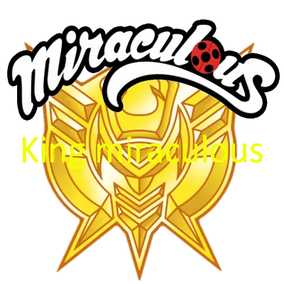 miraculous king miraculous