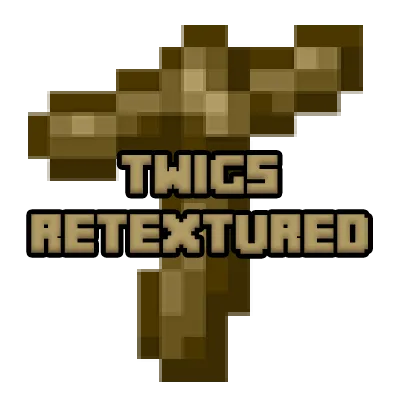 Tweaks: Twigs retextured