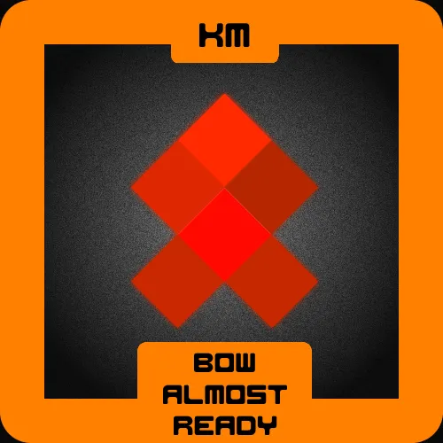 [KM]: Bow ALMOST Ready