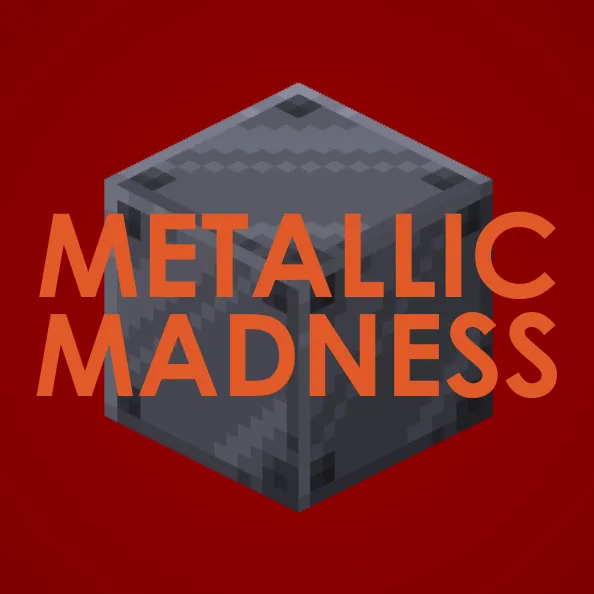 Metallic Madness