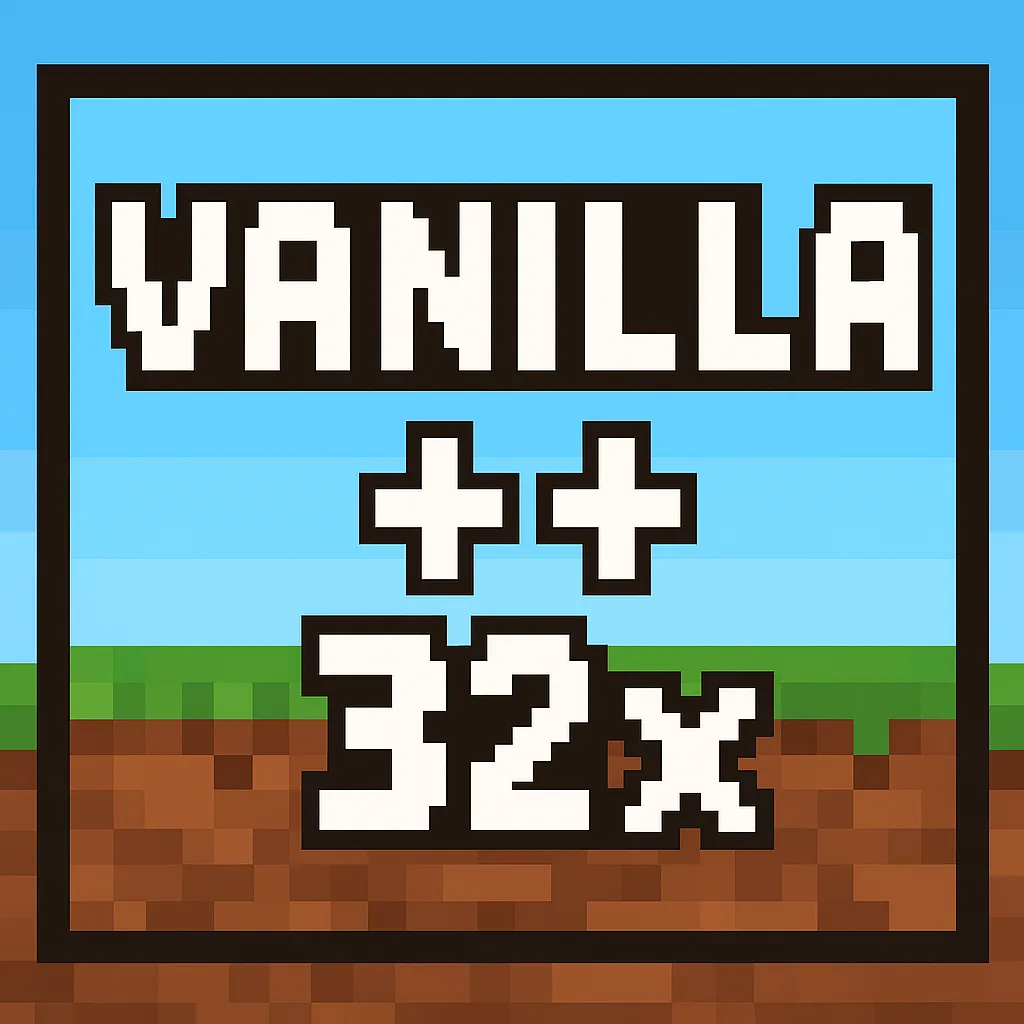 Vanilla + 32x
