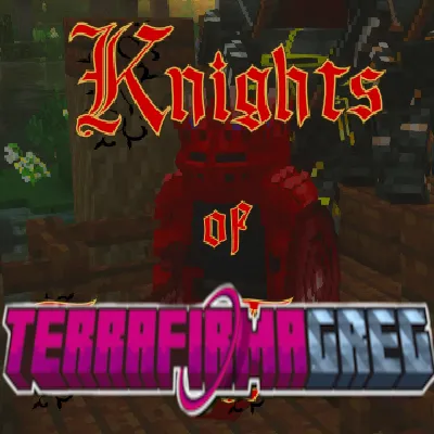 Epic Knights of TerraFirmaGreg
