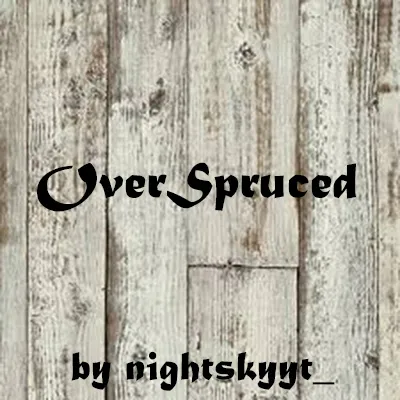 Overspruced