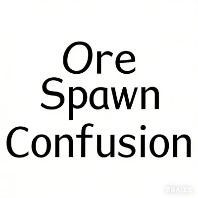 Ore Spawn Confusion