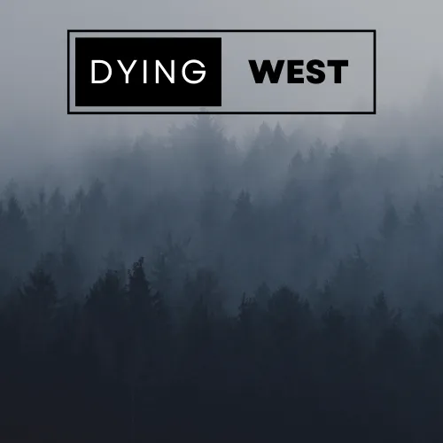 The Dying West 